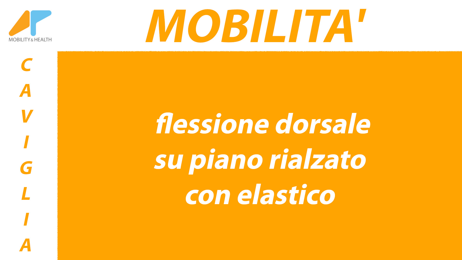 Mobilita-caviglia-flessione-dorsale-piano-rialzato-elastico Alessandro Paoluzzi Fisioterapista Udine